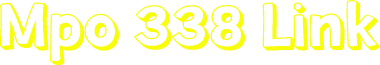 Mpo 338 Link